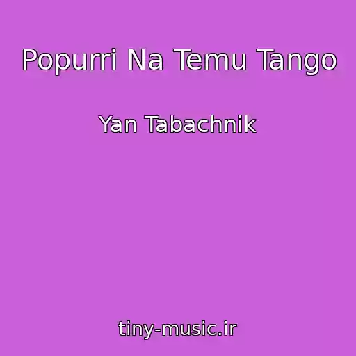 کاور آهنگ Popurri Na Temu Tango از Yan Tabachnik
