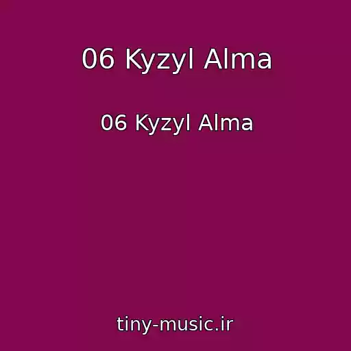 کاور آهنگ 06 Kyzyl Alma از 06 Kyzyl Alma