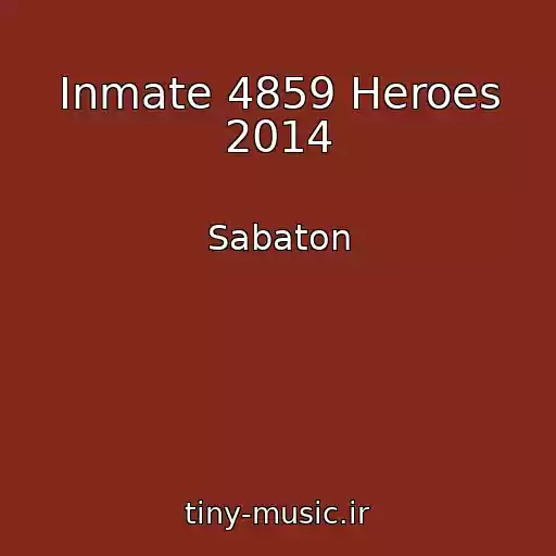 کاور آهنگ Inmate 4859 Heroes 2014 از Sabaton