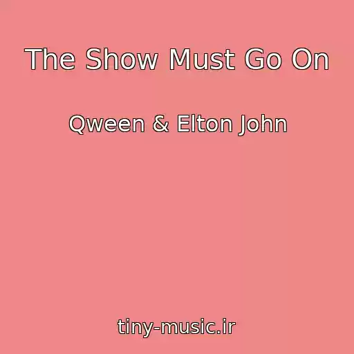 کاور آهنگ The Show Must Go On از Qween & Elton John