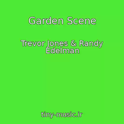 کاور آهنگ Garden Scene از Trevor Jones & Randy Edelman