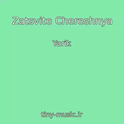 کاور آهنگ Zatsvіte Chereshnya از Yarik