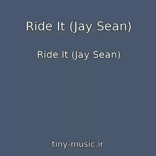 کاور آهنگ Ride It (Jay Sean) از Ride It (Jay Sean)