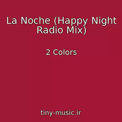 کاور آهنگ La Noche (Happy Night Radio Mix) از 2 Colors