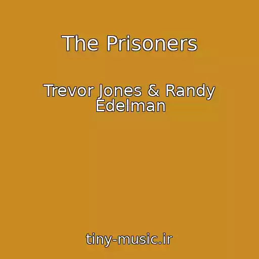 کاور آهنگ The Prisoners از Trevor Jones & Randy Edelman