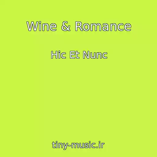 کاور آهنگ Wine & Romance از Hic Et Nunc