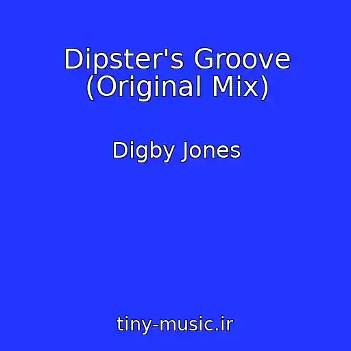 کاور آهنگ Dipster's Groove (Original Mix) از Digby Jones