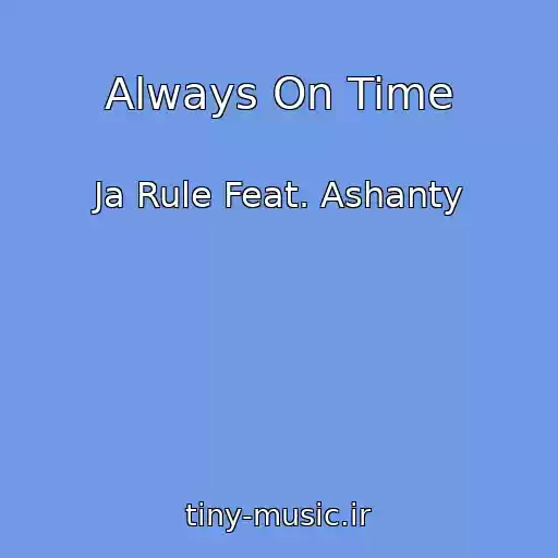 کاور آهنگ Always On Time از Ja Rule Feat. Ashanty