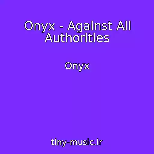 کاور آهنگ Onyx - Against All Authorities از Onyx