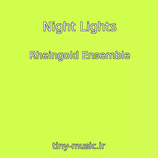 کاور آهنگ Night Lights از Rheingold Ensemble