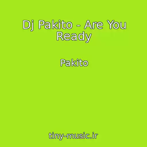 کاور آهنگ Dj Pakito - Are You Ready از Pakito