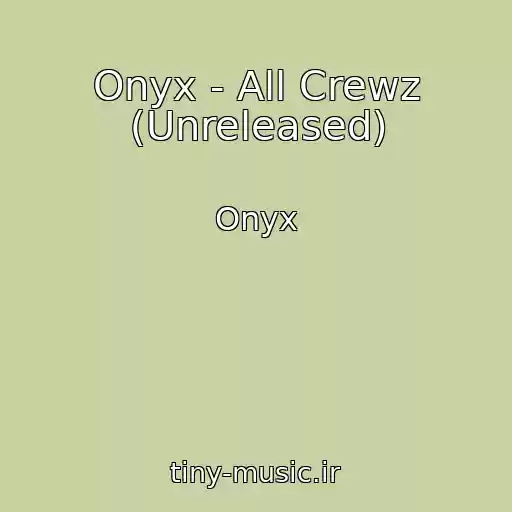 کاور آهنگ Onyx - All Crewz (Unreleased) از Onyx