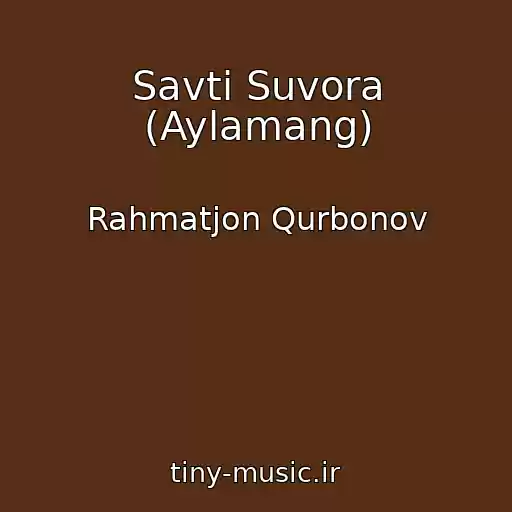 کاور آهنگ Savti Suvora (Aylamang) از Rahmatjon Qurbonov