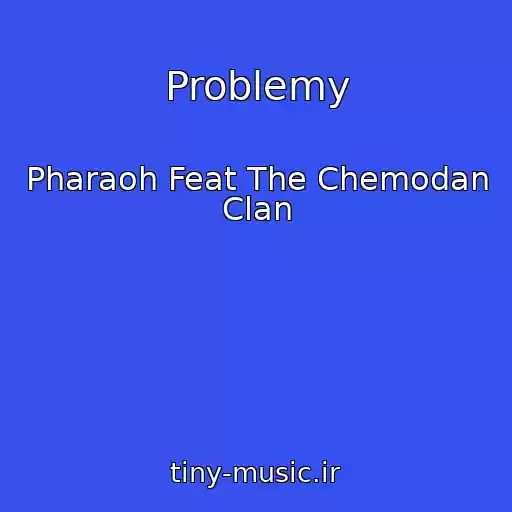 کاور آهنگ Problemy از Pharaoh Feat The Chemodan Clan