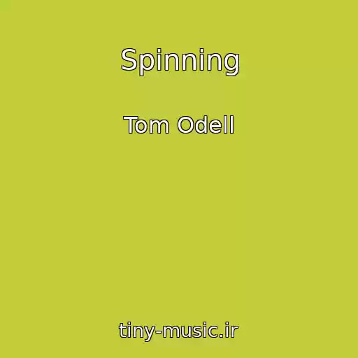 کاور آهنگ Spinning از Tom Odell