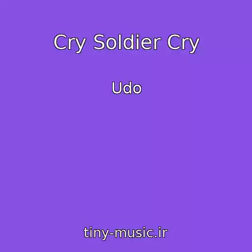 کاور آهنگ Cry Soldier Cry از Udo
