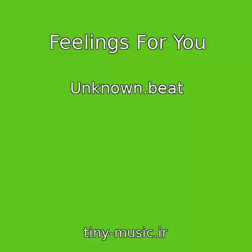 کاور آهنگ Feelings For You از Unknown.beat