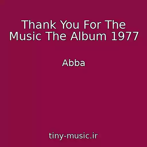 کاور آهنگ Thank You For The Music The Album 1977 از Abba