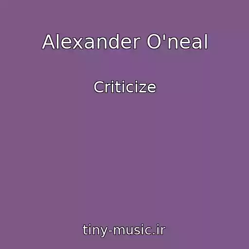 کاور آهنگ Alexander O'neal از Criticize