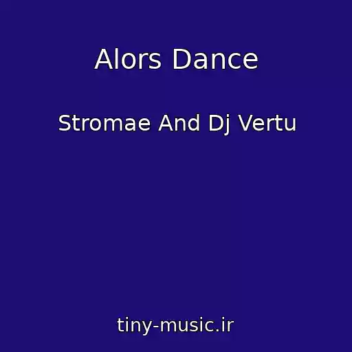 کاور آهنگ Alors Dance از Stromae And Dj Vertu