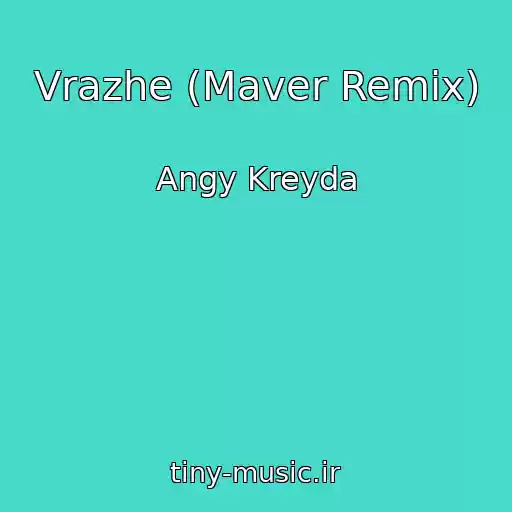 کاور آهنگ Vrazhe (Maver Remix) از Angy Kreyda