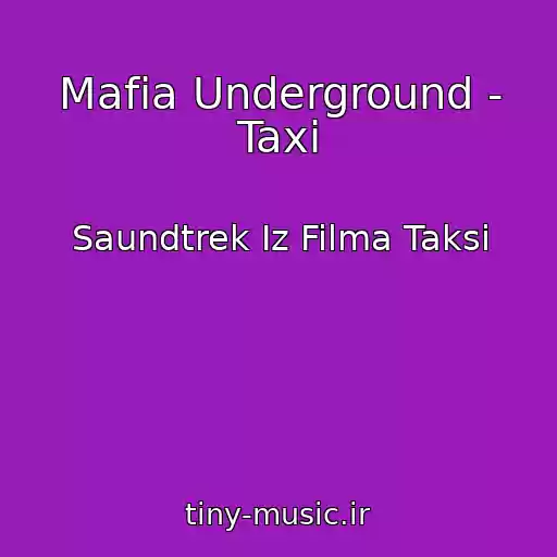 کاور آهنگ Mafia Underground - Taxi از Saundtrek Iz Filma Taksi
