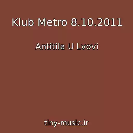 کاور آهنگ Klub Metro 8.10.2011 از Antitіla U Lvovі