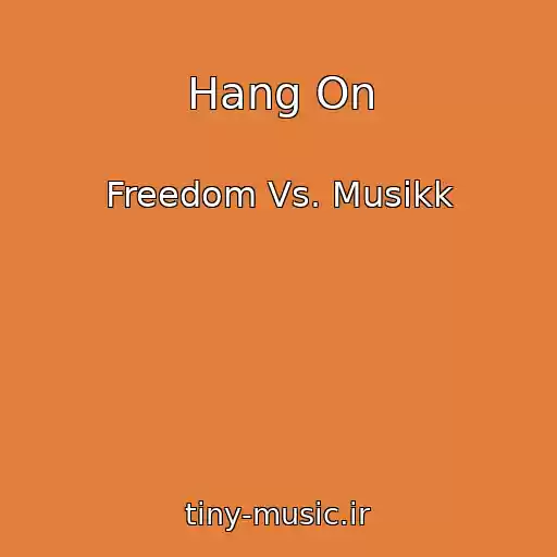 کاور آهنگ Hang On از Freedom Vs. Musikk