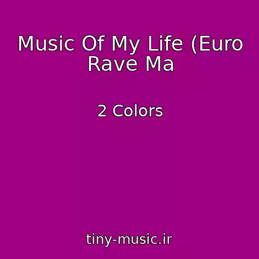 کاور آهنگ Music Of My Life (Euro Rave Ma از 2 Colors