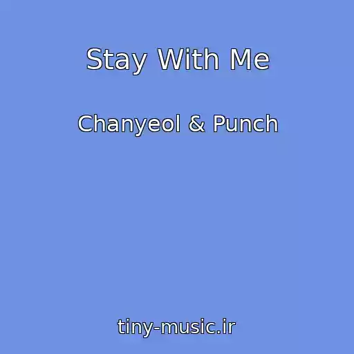 کاور آهنگ Stay With Me از Chanyeol & Punch