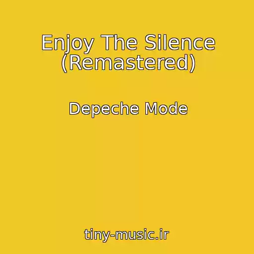 کاور آهنگ Enjoy The Silence (Remastered) از Depeche Mode