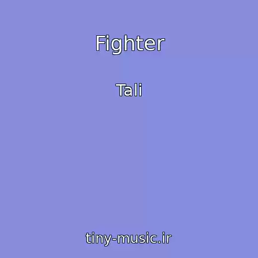 کاور آهنگ Fighter از Tali
