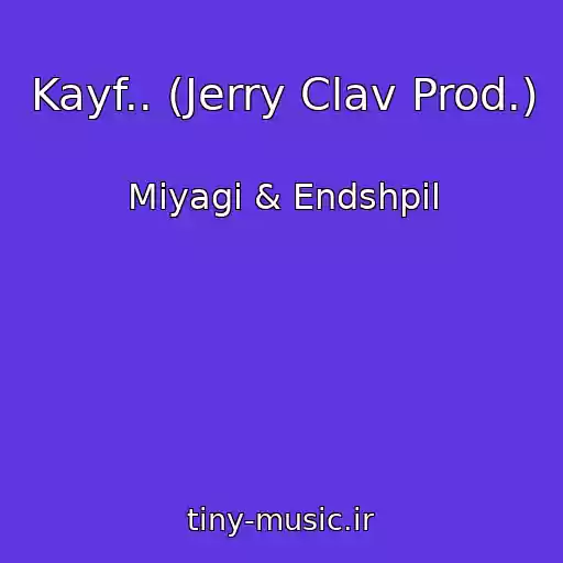 کاور آهنگ Kayf.. (Jerry Clav Prod.) از Miyagi & Endshpil