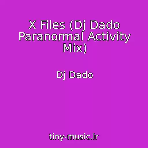 کاور آهنگ X Files (Dj Dado Paranormal Activity Mix) از Dj Dado