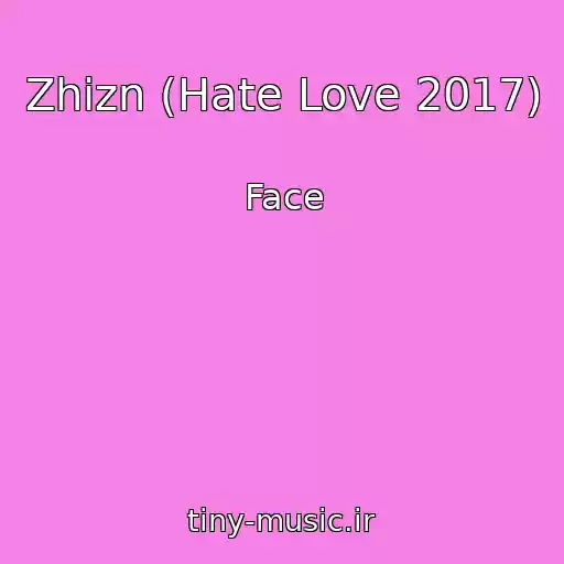 کاور آهنگ Zhizn (Hate Love 2017) از Face