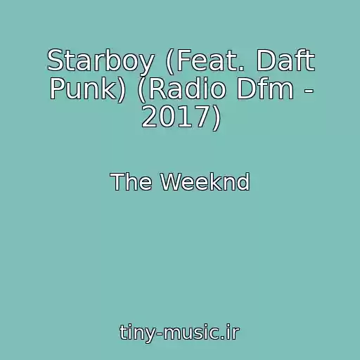 کاور آهنگ Starboy (Feat. Daft Punk) (Radio Dfm - 2017) از The Weeknd