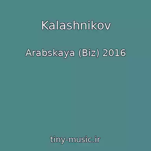 کاور آهنگ Kalashnikov از Arabskaya (Biz) 2016