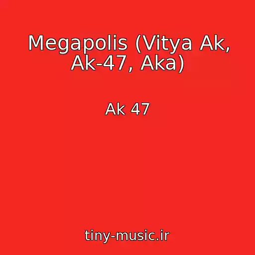کاور آهنگ Megapolis (Vitya Ak, Ak-47, Aka) از Ak 47