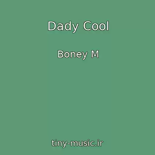 کاور آهنگ Dady Cool از Boney M