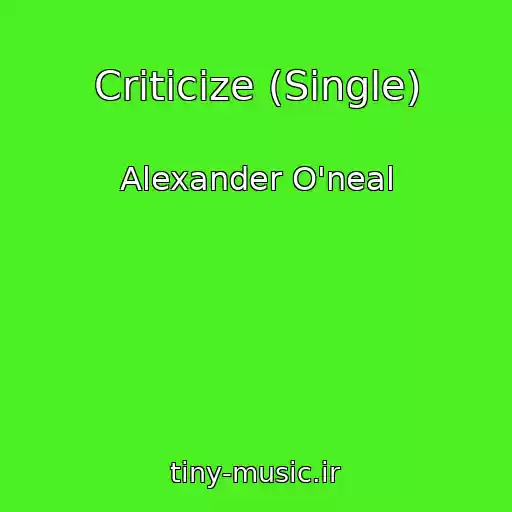 کاور آهنگ Criticize (Single) از Alexander O'neal