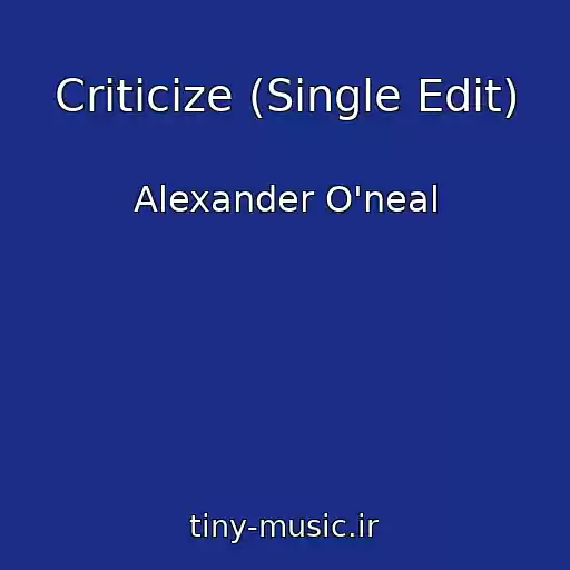 کاور آهنگ Criticize (Single Edit) از Alexander O'neal