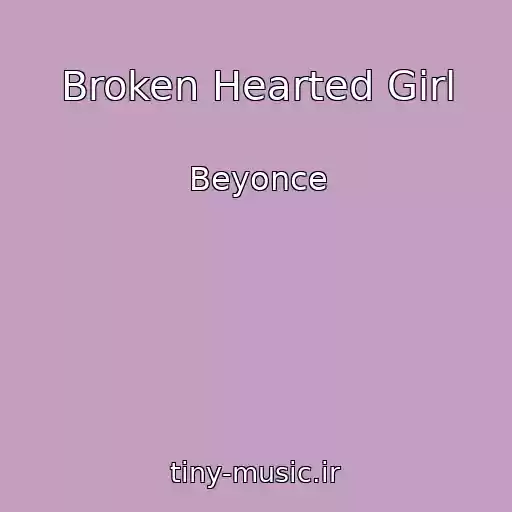 کاور آهنگ Broken Hearted Girl از Beyonce