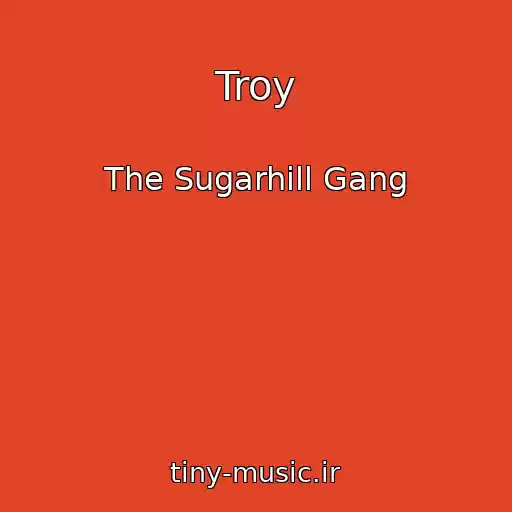 کاور آهنگ Troy از The Sugarhill Gang