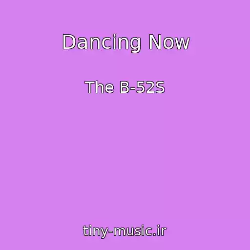 کاور آهنگ Dancing Now از The B-52S