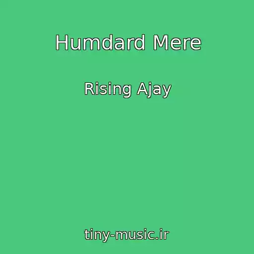 کاور آهنگ Humdard Mere از Rising Ajay