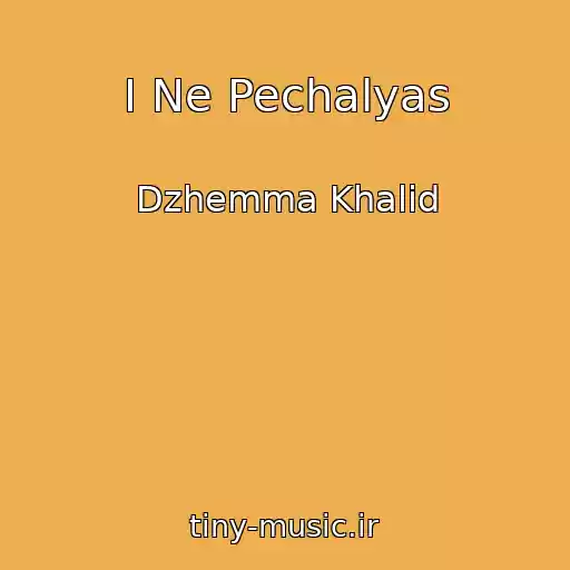 کاور آهنگ I Ne Pechalyas از Dzhemma Khalid