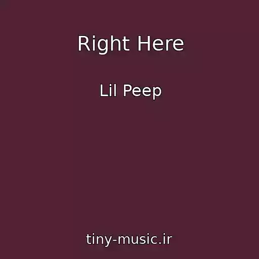 کاور آهنگ Right Here از Lil Peep