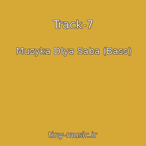 کاور آهنگ Track-7 از Muzyka Dlya Saba (Bass)