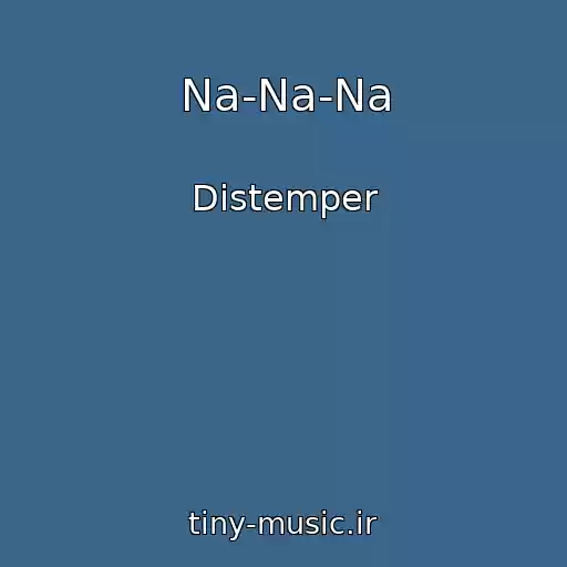 کاور آهنگ Na-Na-Na از Distemper