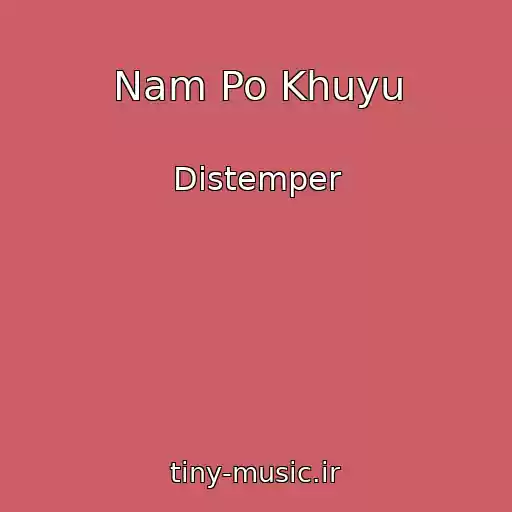 کاور آهنگ Nam Po Khuyu از Distemper
